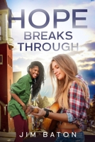 Hope Breaks Through B08B7DJGXY Book Cover