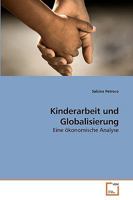 Kinderarbeit und Globalisierung : Eine ?konomische Analyse 3639226283 Book Cover
