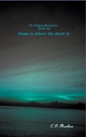 Home Is Where the Body Is B0B7VNRYW1 Book Cover