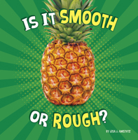 Is It Smooth or Rough? 1977132820 Book Cover