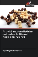 Attività nazionalistiche dei tedeschi lituani negli anni '20-'30 (Italian Edition) 620816768X Book Cover