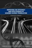 Improving the Efficiency and Effectiveness of Genomic Science Translation: Workshop Summary 0309294533 Book Cover