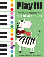 Play It! Christmas Songs: A Superfast Way to Learn Awesome Songs on Your Piano or Keyboard 1513262513 Book Cover