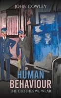 Human Behaviour: The Clothes We Wear 1035859742 Book Cover