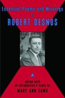 Essential Poems and Writings of Robert Desnos 0976844990 Book Cover