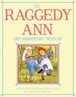 The Raggedy Ann 100th Anniversary Treasury: How Raggedy Ann Got Her Candy Heart; Raggedy Ann and Rags; Raggedy Ann and Andy and the Camel with the Wrinkled Knees; Raggedy Ann's Wishing Pebble; Raggedy 1481444344 Book Cover