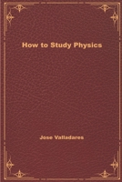 How to Study Physics 0578684063 Book Cover