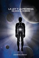 La LEY y la PROMESA de DIOS al Hombre 1977038115 Book Cover