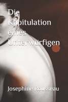 Die Kapitulation eines Unterwürfigen B0BZBJCM7V Book Cover