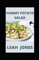 Yummy Potato Salad: Unique & Tasty Potato Salad Recipes B09JJ9D816 Book Cover