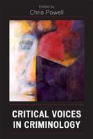 Critical Voices in Criminology 0739120336 Book Cover