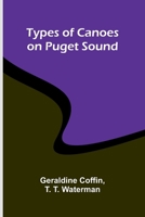 Types of canoes on Puget Sound 9362923742 Book Cover