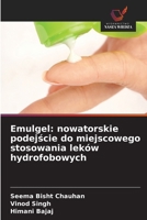 Emulgel: nowatorskie podejscie do miejscowego stosowania leków hydrofobowych (Polish Edition) 6630380053 Book Cover