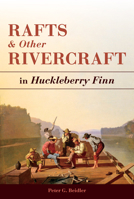 Rafts and Other Rivercraft in Huckleberry Finn 0826221386 Book Cover
