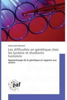Les difficultés en génétique chez les lycéens et étudiants tunisiens 3841638856 Book Cover