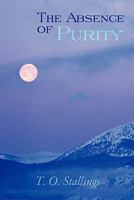 The Absence of Purity 1456764225 Book Cover