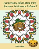 Livro Para Colorir Para Voc� Mesmo - Halloween - Volume 2: 25 P�ginas Para Colorir Para Comemorar O Dia Das Bruxas! 1539360040 Book Cover