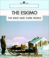 The Eskimo: The Inuit and Yupik People 0516412671 Book Cover
