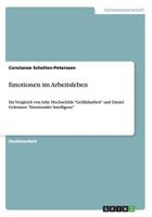 Emotionen im Arbeitsleben: Ein Vergleich von Arlie Hochschilds "Gefühlsarbeit" und Daniel Golemans "Emotionaler Intelligenz" 3656226067 Book Cover