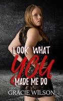 Look What YOU Made Me Do 1727159764 Book Cover