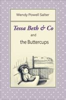 Tessa Beth & Co and the Buttercups 099816092X Book Cover