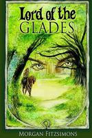 Lord of The Glades 1448665663 Book Cover