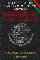 LEY GENERAL DE PARTIDOS POLÍTICOS (MÉXICO) B09BZMJ1L5 Book Cover