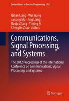 Communications, Signal Processing, and Systems: The 2012 Proceedings of the International Conference on Communications, Signal Processing, and Systems 1461458021 Book Cover