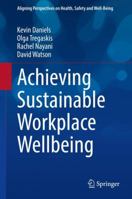 Achieving Sustainable Workplace Wellbeing 3031007913 Book Cover