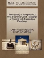 Allen (Walt) v. Rampey (W.) U.S. Supreme Court Transcript of Record with Supporting Pleadings 1270636812 Book Cover