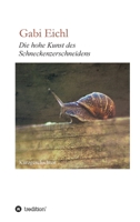 Die hohe Kunst des Schneckenzerschneidens 3749777969 Book Cover