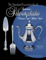 The Standard Encyclopedia of American Silverplate: Flatware and Hollow Ware : Identification & Value Guide 1574320610 Book Cover