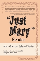"Just Mary" Reader: Mary Grannan Selected Stories 1550025988 Book Cover