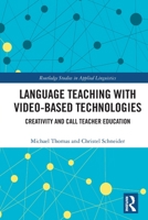Language Teaching with Video-Based Technologies 0367542544 Book Cover