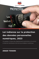 Loi indienne sur la protection des données personnelles numériques, 2023: Un examen critique des empiètements potentiels sur les droits et libertés ... de la surveillance numérique 6207634640 Book Cover