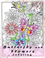 Butterfly and Flowers coloring: 塗り絵 大人,抗ストレス, (マンダラ B08BWGQ7M7 Book Cover