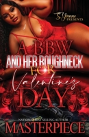 A BBW And Her Roughneck For Valentine's Day B0BXNFGBJB Book Cover