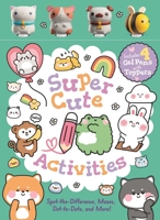 Super Cute Activities: Includes 4 Gel Pens with Adorable Animal Pen Toppers 139887504X Book Cover