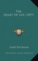 The Heart Of Life 054861833X Book Cover