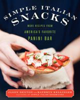 Simple Italian Snacks: More Recipes from America's Favorite Panini Bar 0061435082 Book Cover