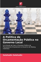 A Pol�tica de Or�amenta��o P�blica no Governo Local 6204110543 Book Cover
