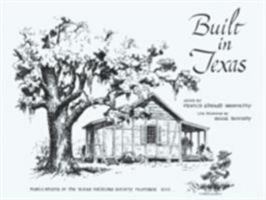 Built in Texas (Publications of the Texas Folklore Society) 157441092X Book Cover