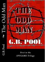 The Odd Man: First in the SPYGAME Trilogy 0692515429 Book Cover