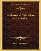 The Message of Philo Judaeus of Alexandria B0BQRSHXLP Book Cover