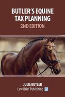 Butler's Equine Tax Planning : 2nd Edition 1911035886 Book Cover