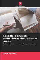 Recolha e análise automáticas de dados de saúde (Portuguese Edition) 6630323122 Book Cover