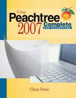 Using Peachtree Complete 2007 for Accounting 0324377975 Book Cover