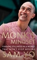 The Monk's Mindset: Finding Stillness in a World That Won't Stop Moving B0H7K2GK85 Book Cover