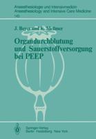 Organdurchblutung Und Sauerstoffversorgung Bei Peep: Tierexperimentelle Untersuchungen Zur Regionalen Organdurchblutung Und Lokalen Sauerstoffversorgung Bei Beatmung Mit Positiv-Endexspiratorischem Dr 3540112200 Book Cover