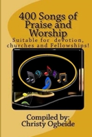 400 Songs of Praise and Worship 1533551669 Book Cover